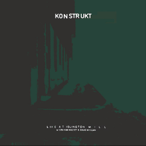 Konstrukt (Feat. Graham Massey & Da - Live At Islington Mill i gruppen VINYL / Rock hos Bengans Skivbutik AB (3530734)
