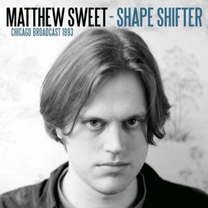 Sweet Matthew - Shape Shifter (Live Broadcasts 1993 i gruppen CD / Pop-Rock hos Bengans Skivbutik AB (3531172)