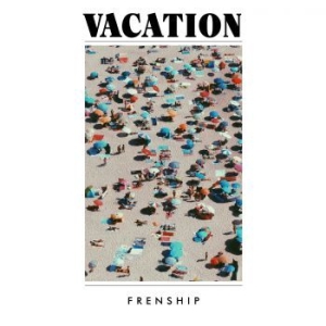 Frenship - Vacation i gruppen VINYL / Pop hos Bengans Skivbutik AB (3531335)