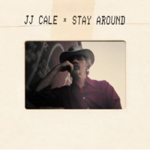 J.J. Cale - Stay Around i gruppen CD / Pop hos Bengans Skivbutik AB (3531350)