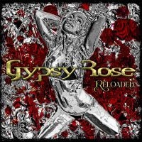 Gypsy Rose - Reloaded i gruppen CD / CD Hårdrock hos Bengans Skivbutik AB (3531396)
