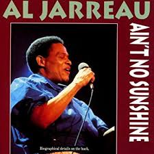 Jarreau Al - Ain't No Sunshine i gruppen CD / Pop-Rock,RnB-Soul hos Bengans Skivbutik AB (3532044)