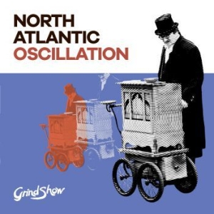 North Atlantic Oscillation - Grind Show i gruppen CD / Rock hos Bengans Skivbutik AB (3532097)