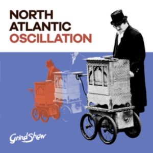 North Atlantic Oscillation - Grind Show i gruppen CD / Pop-Rock hos Bengans Skivbutik AB (3532097)