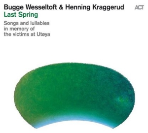 Bugge Wesseltoft Henning Kraggerud - Last Spring in the group OUR PICKS / Weekly Releases / Week 13 / VINYL W.13 / JAZZ / BLUES at Bengans Skivbutik AB (3532814)