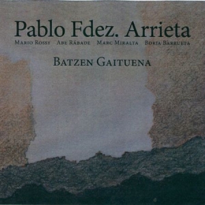 Pablo Fdez. Arrieta - Batzen Gaituena i gruppen CD / Jazz/Blues hos Bengans Skivbutik AB (3533191)