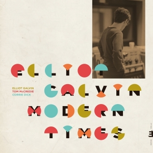Galvin Elliot - Modern Times i gruppen VINYL / Jazz hos Bengans Skivbutik AB (3534005)