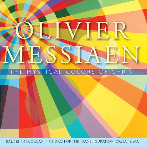 Messiaen Olivier - The Mystical Colors Of Christ i gruppen CD / Klassiskt hos Bengans Skivbutik AB (3534031)