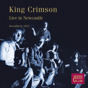 King Crimson - Live In Newcastle Dec. 1972 i gruppen CD / Pop-Rock hos Bengans Skivbutik AB (3542371)