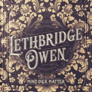 Owen Lethbridge - Mind Over Matter i gruppen ÖVRIGT / Övrigt / aub hos Bengans Skivbutik AB (3542580)