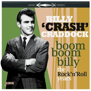 Billy Crash Craddock - Boom Boom Billy - The Rock 'N' Roll Years Collection i gruppen ÖVRIGT / Övrigt / aub hos Bengans Skivbutik AB (3548642)