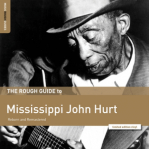 Hurt Mississippi John - Rough Guide To Mississippi John Hur i gruppen VINYL / Blues,Jazz hos Bengans Skivbutik AB (3548652)