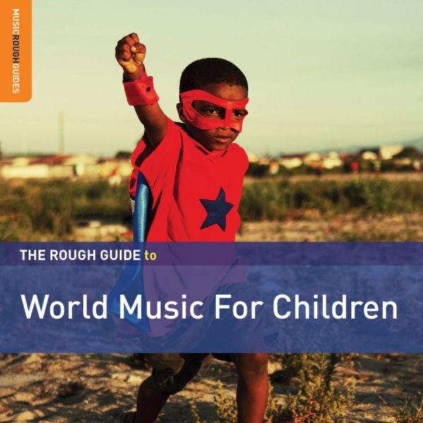 Various Artists - Rough Guide To World Music For Chil i gruppen CD / Toppsäljare hos Bengans Skivbutik AB (3548653)