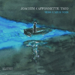 Caffonnette Joachim (Trio) - Vers L'azur i gruppen ÖVRIGT / Övrigt / aub hos Bengans Skivbutik AB (3548704)