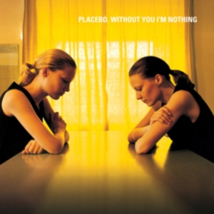 Placebo - Without You I'm Nothing i gruppen VINYL / Pop-Rock hos Bengans Skivbutik AB (3548756)