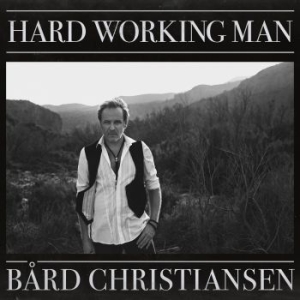 Christiansen Bård - Hard Working Man i gruppen VINYL / Country hos Bengans Skivbutik AB (3548791)