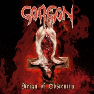 Gorgon - Reign Of Obscenity i gruppen ÖVRIGT / Övrigt / aub hos Bengans Skivbutik AB (3549694)