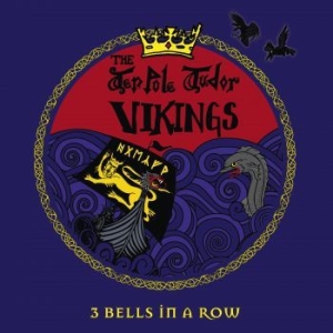 Tenpole Tudor Vikings The - 3 Bells In A Row i gruppen CD / Rock hos Bengans Skivbutik AB (3553018)