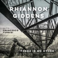 Giddens Rhiannon - There Is No Other (With France i gruppen CD / Worldmusic/ Folkmusik hos Bengans Skivbutik AB (3553033)