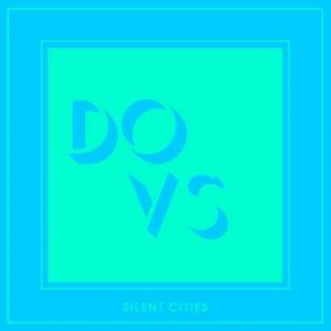 Dovs - Silent Cities i gruppen VINYL / Dans/Techno hos Bengans Skivbutik AB (3553407)