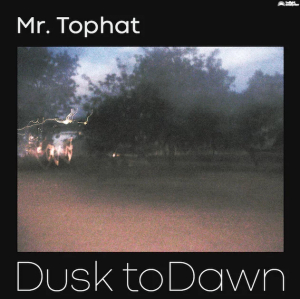 Mr Tophat - Dusk To Dawn Pt.I i gruppen VINYL / Dans/Techno hos Bengans Skivbutik AB (3553422)