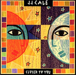 Cale J.J. - Closer To You i gruppen CD / Rock hos Bengans Skivbutik AB (3553428)
