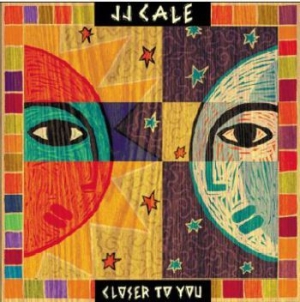Cale J.J. - Closer To You i gruppen VINYL / Pop hos Bengans Skivbutik AB (3553429)