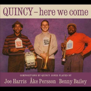 Joe Harris Ake Persson & Benny Bailey - Quincy, Here We Come i gruppen CD / Jazz,Svensk Musik hos Bengans Skivbutik AB (3555490)