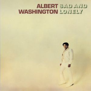 Washington Albert - Sad And Lonely -Rsd- i gruppen VINYL / RnB-Soul hos Bengans Skivbutik AB (3556131)