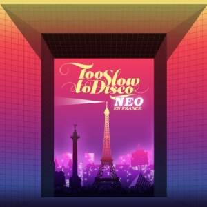 Too Slow To Disco Neo - En France - Various i gruppen VINYL hos Bengans Skivbutik AB (3556242)