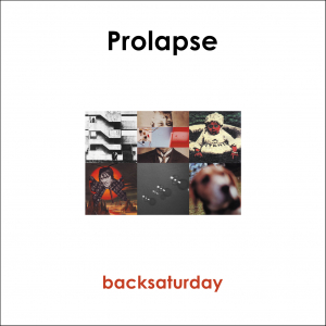 Prolapse - Backsaturday i gruppen VI TIPSAR / Record Store Day / RSD-Rea / RSD50% hos Bengans Skivbutik AB (3556323)