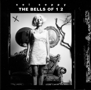 Sol Seppy - Bells Of 1 2 i gruppen VINYL / Rock hos Bengans Skivbutik AB (3556361)