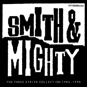 Smith & Mighty - Three Stripe Collection 85-90 i gruppen VINYL / Elektroniskt hos Bengans Skivbutik AB (3556436)