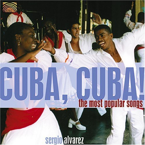 Sergio Alvarez - Cuba, Cuba! i gruppen CD / Worldmusic/ Folkmusik hos Bengans Skivbutik AB (3556809)