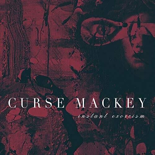 Curse Mackey - Instant Exorcism i gruppen CD / Toppsäljare hos Bengans Skivbutik AB (3558527)