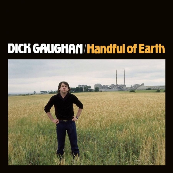 Gaughan Dick - Handful Of Earth i gruppen CD / Toppsäljare hos Bengans Skivbutik AB (3558547)