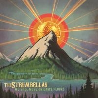 Strumbellas - We Still Move On Dance Floors i gruppen CD / Pop-Rock hos Bengans Skivbutik AB (3558609)