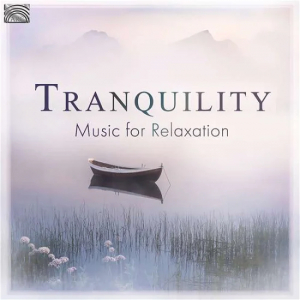 Various - Tranquility - Music For Relaxation i gruppen CD / Elektroniskt,World Music hos Bengans Skivbutik AB (3558742)