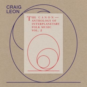 Craig Leon - Anthology Of Interplanetary Folk Mu i gruppen VINYL / Pop-Rock hos Bengans Skivbutik AB (3559547)