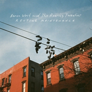 Aaron West And The Roaring Twenties - Routine Maintenance i gruppen CD / Pop-Rock hos Bengans Skivbutik AB (3559583)