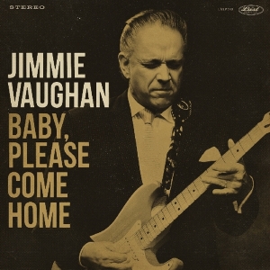 Jimmie Vaughan - Baby, Please Come Home i gruppen VINYL / Blues,Pop-Rock hos Bengans Skivbutik AB (3559706)