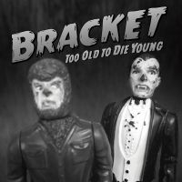 Bracket - Too Old To Die Young i gruppen CD / Pop-Rock hos Bengans Skivbutik AB (3565374)