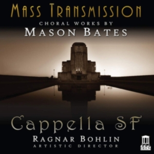 Bates Mason - Mass Transmission - Choral Works By i gruppen Externt_Lager / Naxoslager hos Bengans Skivbutik AB (3566066)