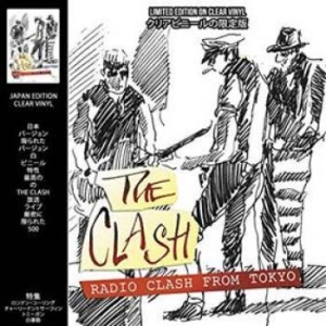 Clash - Radio Clash From Tokyo (Clear Vinyl i gruppen Minishops / The Clash hos Bengans Skivbutik AB (3566622)