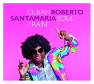 Santamaria Roberto - Cuban Soul Train i gruppen ÖVRIGT / Övrigt / aub hos Bengans Skivbutik AB (3566784)