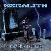 Megalith - Risen From The Grave i gruppen CD / Hårdrock/ Heavy metal hos Bengans Skivbutik AB (3568133)
