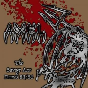 Axel - Savage Axe Demos 83/86 (2 Cd) i gruppen CD / Hårdrock hos Bengans Skivbutik AB (3597412)