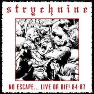 Strychnine - No Escape...Live Or Die! 84 - 87 i gruppen CD / Hårdrock hos Bengans Skivbutik AB (3597414)