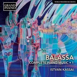 Balassa Sandor - Complete Piano Music, Vol. 1 i gruppen Externt_Lager / Naxoslager hos Bengans Skivbutik AB (3597510)