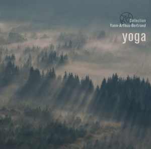 Blandade Artister - Yoga (Yann Arthus-Bertrand) i gruppen CD / Nyheter / Pop hos Bengans Skivbutik AB (3599512)
